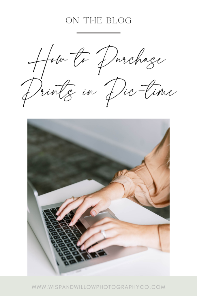How to Purchase Prints in Pic-Time | Tips for Clients | Family Photography Team| Wisp + Willow Photography Co.